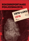 Image for Rikosreportaasi Pohjoismaista 1978