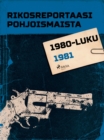Image for Rikosreportaasi Pohjoismaista 1981