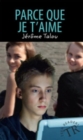 Image for Teen Readers - French : Parce que je t&#39;aime