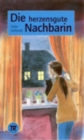 Image for Teen Readers - German : Die herzensgute Nachbarin