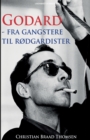 Image for Godard - fra gangstere til rodgardister