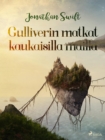 Image for Gulliverin matkat kaukaisilla mailla