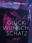 Image for Gluckwunsch, Schatz: Erika Lust-Erotik