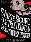 Image for Svarte Sigurd och Trollkungen fran Trulsabygget