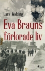 Image for Eva Brauns foerlorade liv
