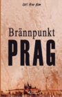 Image for Brannpunkt Prag : en reportageroman