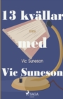 Image for 13 kvallar med Vic Suneson