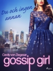 Image for Gossip Girl: Du och ingen annan