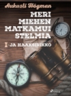Image for Merimiehen matkamuistelmia I Ja haaksirikko