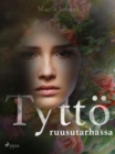 Image for Tytto ruusutarhassa