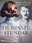 Image for Til hinstu stundar - Einkaritari Hitlers segir fra