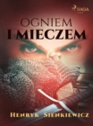 Image for Ogniem i mieczem (I czesc Trylogii)