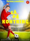 Image for Fotbollsbroder 1 - Ga pa kontring