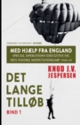 Image for Med hjaelp fra England. Special Operations Executive og den danske modstandskamp 1940-43. Bind 1