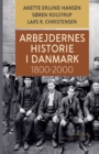 Image for Arbejdernes historie i Danmark 1800-2000