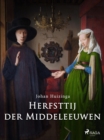 Image for Herfsttij der Middeleeuwen