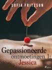 Image for Gepassioneerde ontmoetingen 1: Jessica