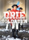 Image for Drie soldaten