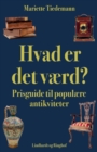 Image for Hvad er det v?rd? Prisguide til popul?re antikviteter