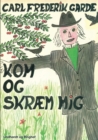 Image for Kom og skr?m mig