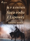 Image for Saga Rodu Z Lipowej 13: Smierc Wilka