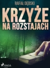 Image for Krzyze Na Rozstajach