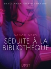 Image for Seduite a la bibliotheque - Une nouvelle erotique