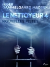 Image for Le Nettoyeur 4: Nouvelles pistes