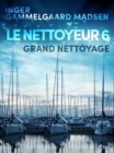 Image for Le Nettoyeur 6 : Grand nettoyage