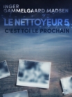 Image for Le Nettoyeur 5 : C&#39;est toi le prochain