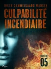 Image for Culpabilite incendiaire - Chapitre 5