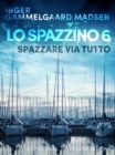Image for Lo spazzino 6: Spazzare via tutto