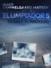 Image for El limpiador 5: Tu eres el proximo