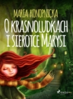Image for O krasnoludkach i sierotce Marysi