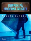 Image for Kuppen pa Moderna museet