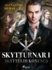 Image for Skytturnar I: Skyttuli konungs