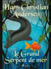 Image for Le Grand Serpent de mer