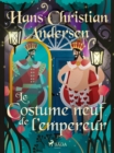 Image for Le Costume neuf de l&#39;empereur