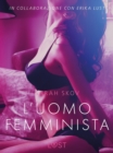 Image for L&#39;uomo Femminista - Breve Racconto Erotico