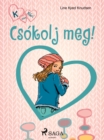 Image for K, Mint Klari 3. - Csokolj Meg!