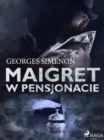 Image for Maigret w pensjonacie