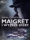 Image for Maigret i wyzsze sfery