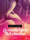 Image for La maschera del cinema - Breve racconto erotico