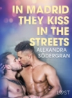 Image for In Madrid, They Kiss in the Streets - Erotic Short Story
