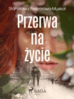 Image for Przerwa Na Zycie