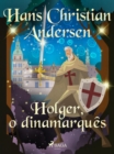 Image for Holger, O Dinamarques