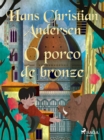 Image for O Porco De Bronze