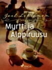 Image for Myrtti Ja Alppiruusu