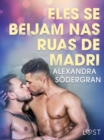 Image for Eles se beijam nas ruas de Madri - Conto Erotico