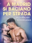 Image for Madrid Si Baciano Per Strada - Breve Racconto Erotico